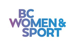 BC Women & Sport powered by Sport BC Announces In Her Footsteps and Bobbie Steen Foundation Award Recipients